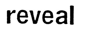 REVEAL