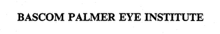 BASCOM PALMER EYE INSTITUTE