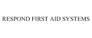RESPOND FIRST AID SYSTEMS
