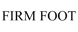 FIRM FOOT