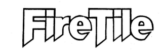 FIRETILE