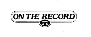 ON THE RECORD