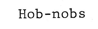 HOB-NOBS