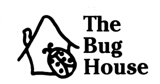 THE BUG HOUSE