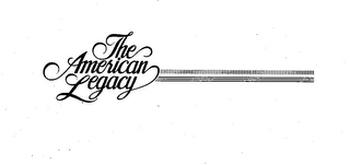 THE AMERICAN LEGACY