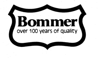 BOMMER OVER 100 YEARS OF QUALITY