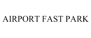 AIRPORT FAST PARK