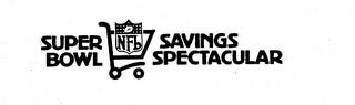SUPER BOWL SAVINGS SPECTACULAR NFL
