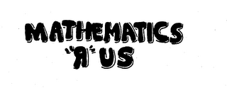 MATHEMATICS "R" US