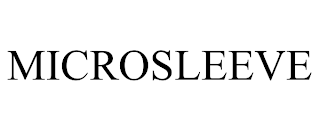 MICROSLEEVE