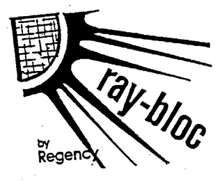 RAY-BLOC BY REGENCY