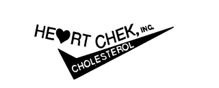 HEART CHEK, INC. CHOLESTEROL