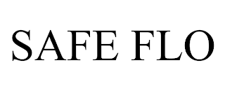 SAFE FLO