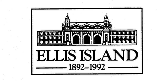 ELLIS ISLAND 1892-1992