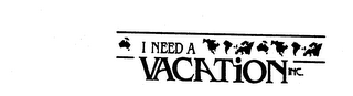 I NEED A VACATION INC.