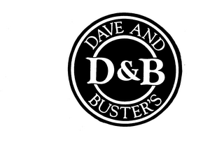 DAVE AND BUSTER'S D & B