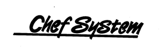 CHEF SYSTEM