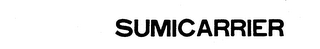 SUMICARRIER