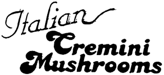 ITALIAN CREMINI MUSHROOMS