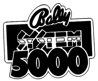 BALLY SYSTEM 5000