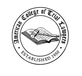 AMERICAN COLLEGE OF TRIAL LAWYERS ESTABLISHED 1950