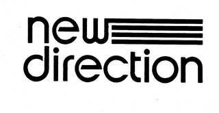 NEW DIRECTION
