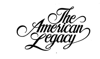 THE AMERICAN LEGACY