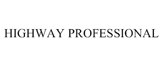 HIGHWAY PROFESSIONAL