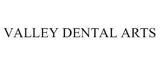 VALLEY DENTAL ARTS