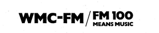 WMC-FM/FM 100 MEANS MUSIC