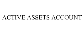 ACTIVE ASSETS ACCOUNT