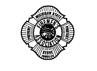 MICHIGAN STATE FIREMEN'S ASSOCIATION PREVENT PROTECT SERVE FOUNDED 1875
