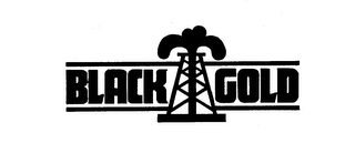 BLACK GOLD