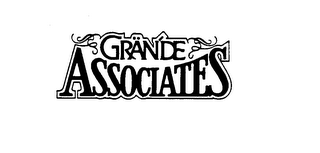 GRANDE ASSOCIATES