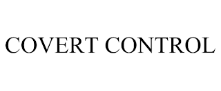 COVERT CONTROL