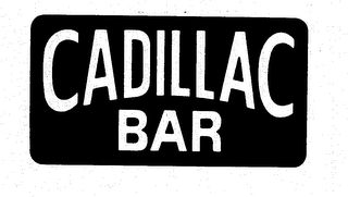 CADILLAC BAR
