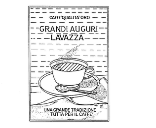 CAFFE'QUALITA' ORO GRANDI AUGURI LAVAZZA UNA GRANDE TRADIZIONE TUTTA PER IL CAFFE'