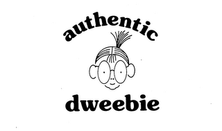 AUTHENTIC DWEEBIE
