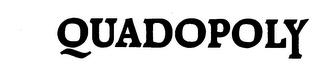 QUADOPOLY