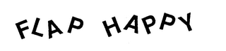 FLAP HAPPY