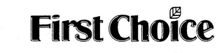 FIRST CHOICE
