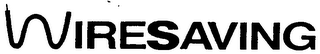 WIRESAVING