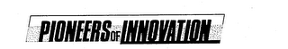PIONEERS OF INNOVATION