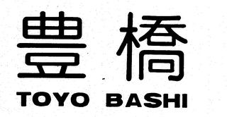 TOYO BASHI