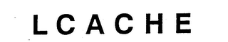 LCACHE