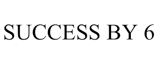 SUCCESS BY 6