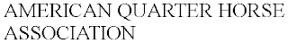 AMERICAN QUARTER HORSE ASSOCIATION