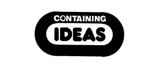 CONTAINING IDEAS