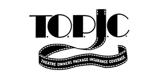 T.O.P.I.C. THEATRE OWNERS PACKAGE INSURANCE COVERAGE