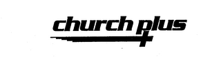 CHURCH PLUS